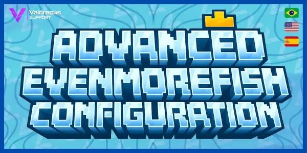 EvenMoreFish | Advanced Configuration