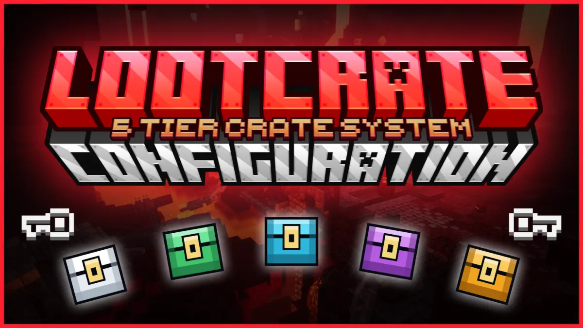 LootCrate Config | 5 Tier Crate System